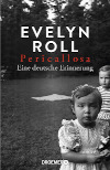 Evelyn Roll Pericallosa. Eine deutsche Erinnerung