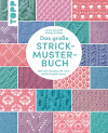 Lesley Stanfield / Melody Griffiths Das große Strickmusterbuch